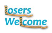 Losers welcome